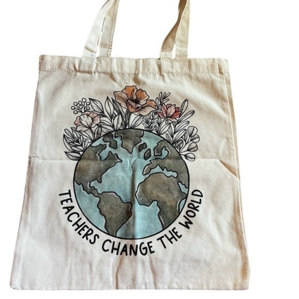 NWOT Cotton Muslin Tote Bag “Teachers Change the World” with globe, flowers